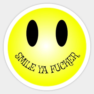 Smile Ya F**ker Sticker